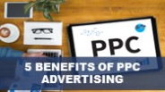 5 Benefits OF PPC Advertising (1)