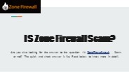 Zone Firewall Scam or Not?