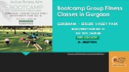 Bootcamp Group Fitness Classes in Gurgaon& Personal Trainer Gurgaon