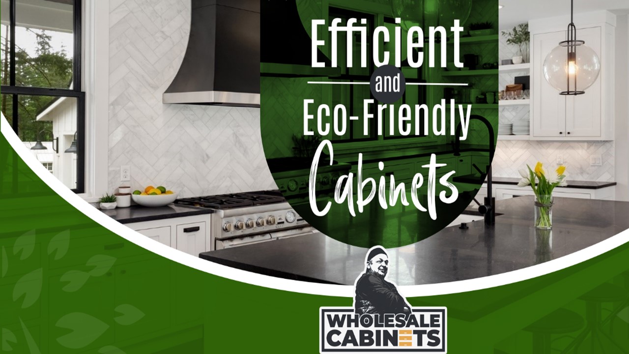 Efficient and Eco-Friendly Cabinets