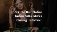 Get the Best Online Indian Satta Matka Gaming Interface