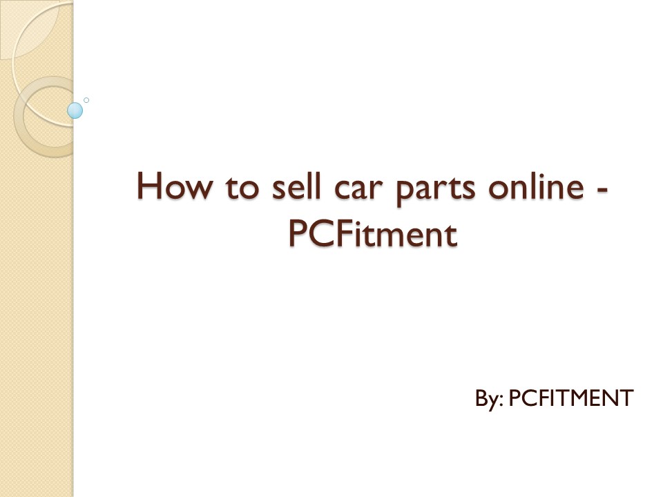 PPT How to sell car parts online PCFitment PowerPoint presentation