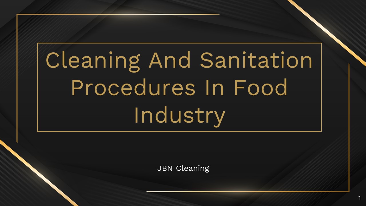 PPT Cleaning And Sanitation Procedures In Food Industry JBN Cleaning