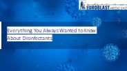 Everything You Always Wanted to Know About Disinfectants