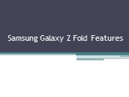 Samsung Galaxy Z Fold Features