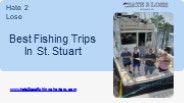 Choose The Best Fishing Trips In St. Stuart
