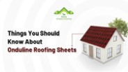 Things You Should Know About Onduline Roofing Sheets