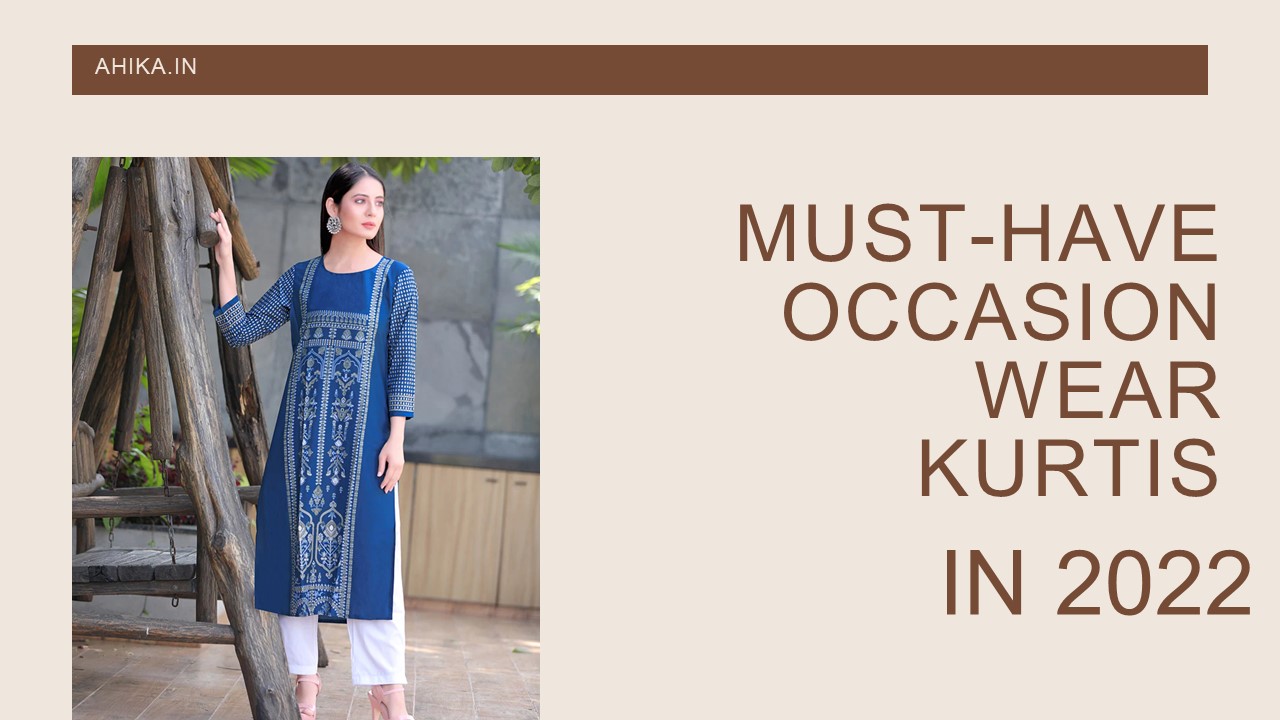 Must-Have Occasion Wear Kurtis in 2022 (1)