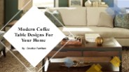 Modern Coffee Table Designs For Your Home​ (1)