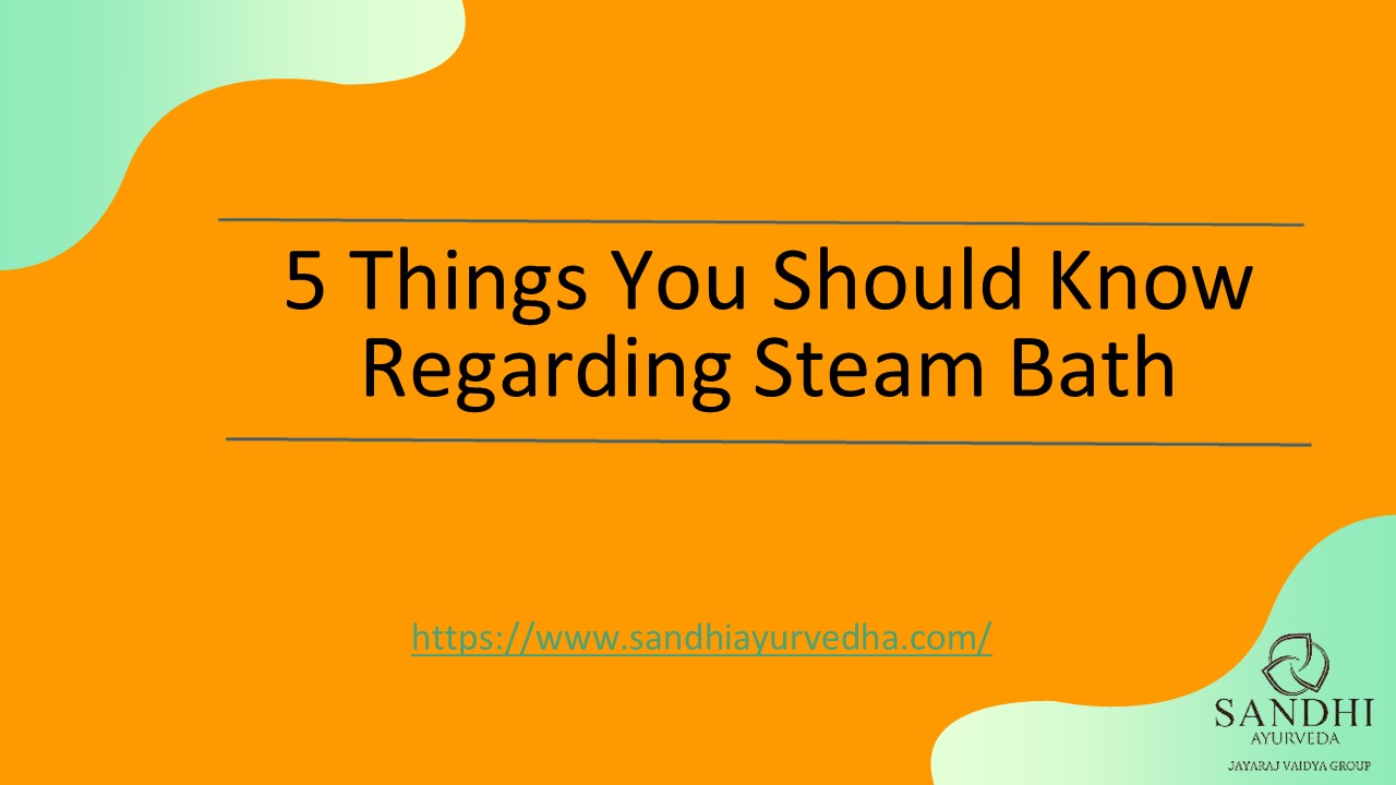 5 Things You Should Know Regarding Steam Bath