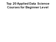 Applied Data Science - Beginner Level