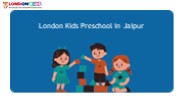 London Kids Preschool/Playschool in Jaipur
