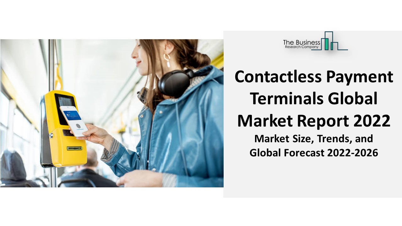 PPT Contactless Payment Terminals Market By Size, Share, Industry