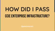 How did I Pass CCIE Enterprise Infrastructure?