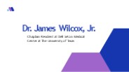 Dr. James Wilcox, Jr. - An Accomplished Professional
