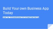 Build Your Own Mobile App Today