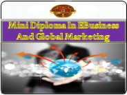 Mini Diploma In EBusiness And Global Marketing