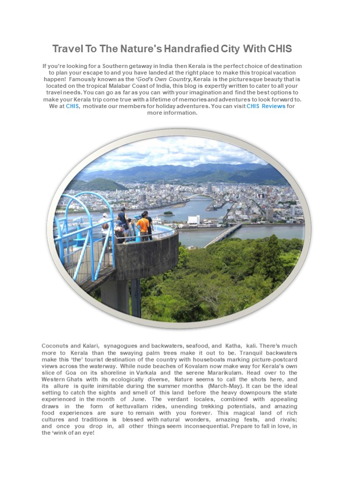 Travel To The Nature's Handrafied City With CHIS