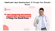 Healthcare App Development: 6 Things You Should Know