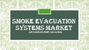 Smoke Evacuation Systems