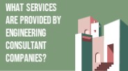 What Services are Provided by Engineering Consultant Companies?