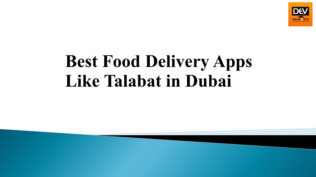 PPT Best Food Delivery Apps Like Talabat in Dubai PowerPoint presentation free to download