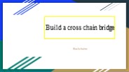 Build a cross chain bridge