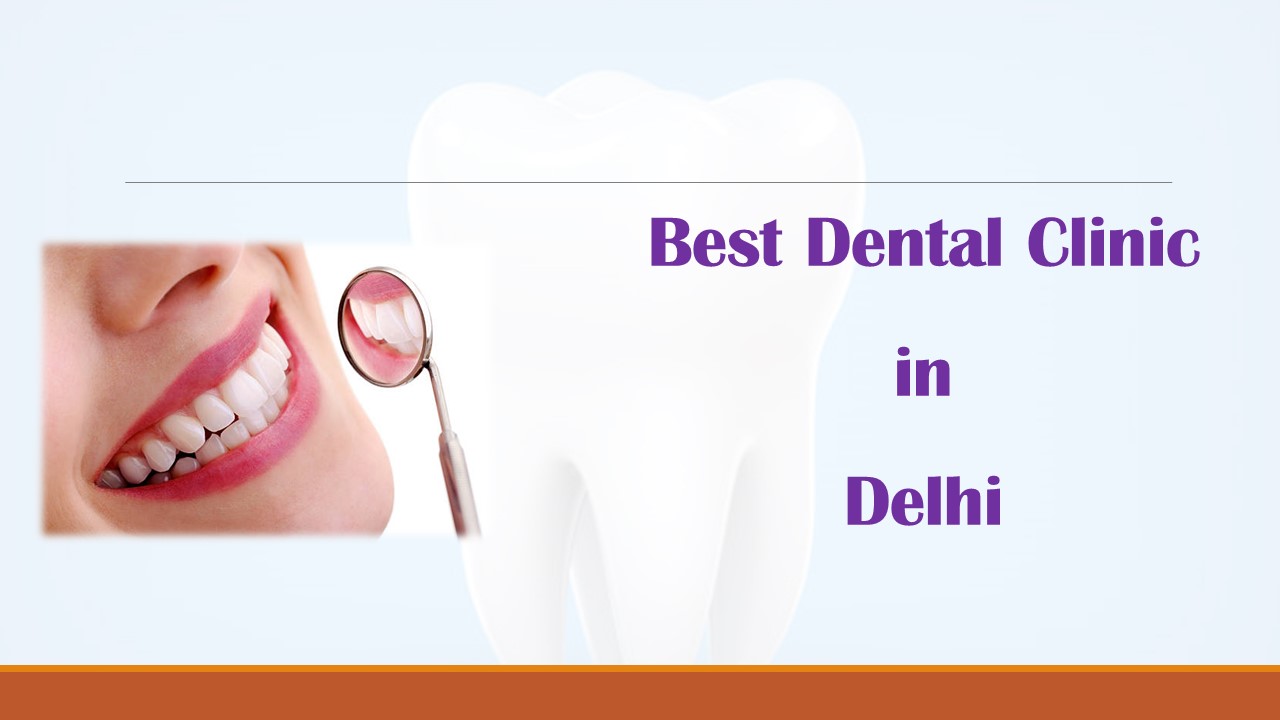 Best Dental Clinic in Delhi