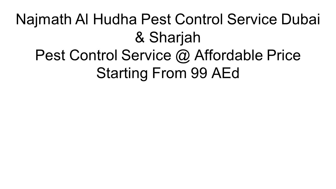 Najmath Al Hudha Pest Control Service Dubai & Sharjah