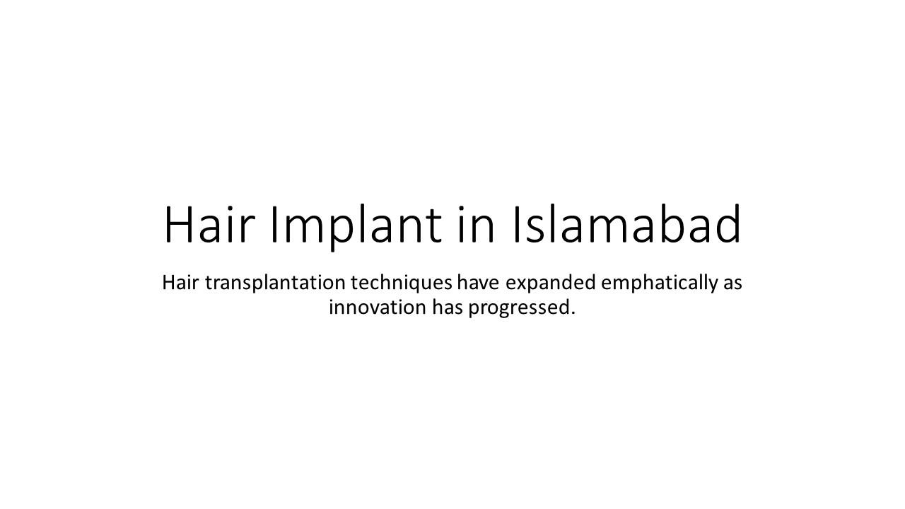 PPT Hair Implant in Islamabad PowerPoint presentation free to