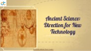 Ancient Science: Direction For New Technology?