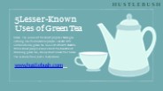 5 Lesser-Known Uses of Green Tea