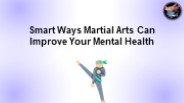 Smart Ways Martial Arts Can Improve Your Mental Health