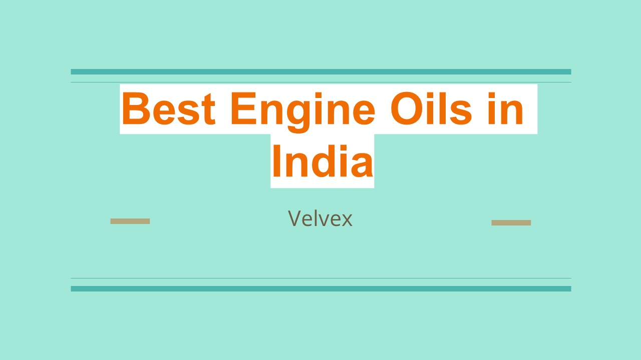 Velvex: Best Engine Oils in India