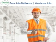 Farm Jobs Melbourne | Warehouse Jobs