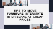 Tips To move Furniture interstate in Brisbane