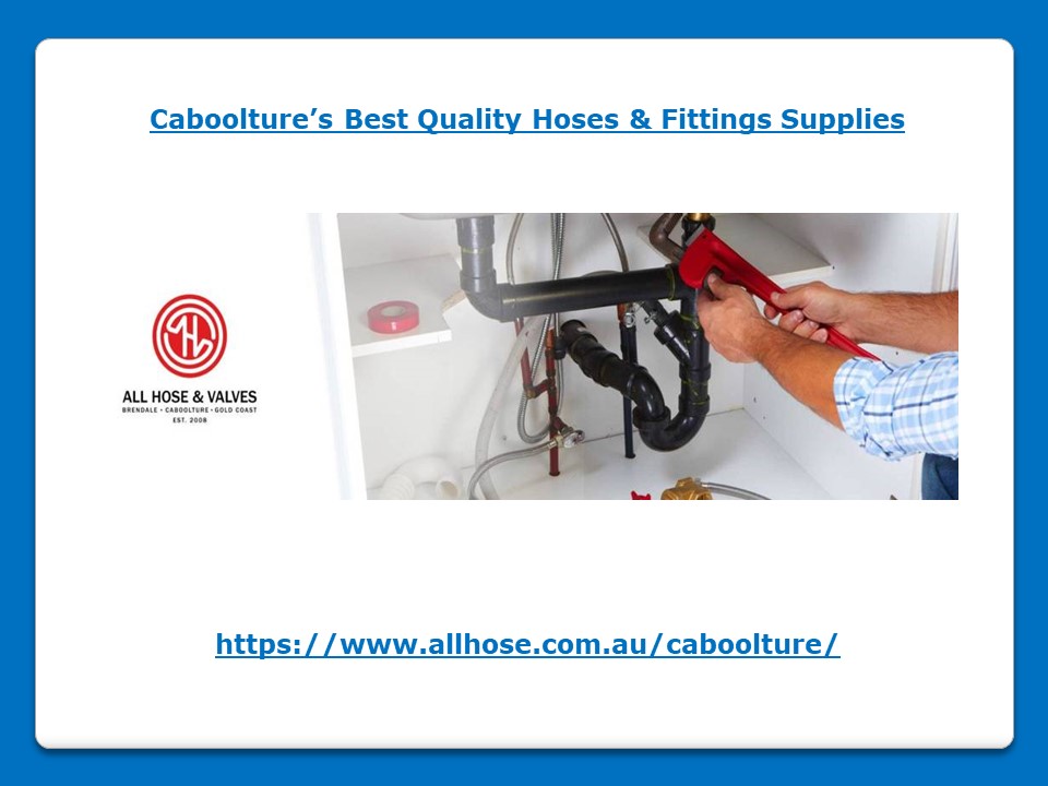PPT Caboolture’s Best Quality Hoses & Fittings Supplies PowerPoint