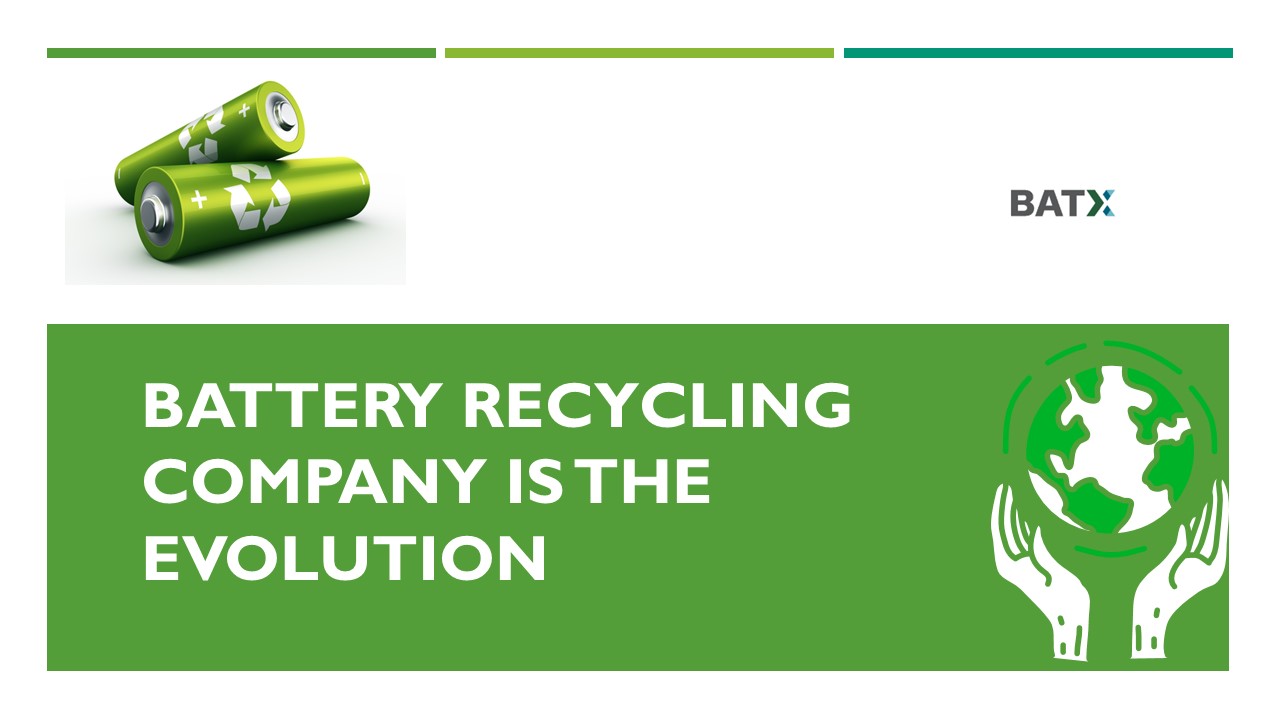 Battery Recycling Company is the evolution