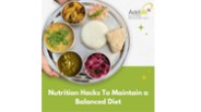 Nutrition Hacks To Maintain A Balanced Diet (1)