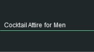 Cocktail Attire for Men