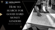How to search for good hard money lenders