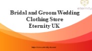 Bridal and Groom Wedding Clothing StoreEternity UK