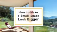How to Make a Small Space Look Bigger