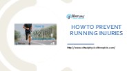 HOW TO PREVENT RUNNING INJURIES