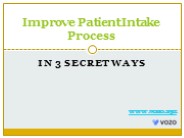 Improve Patient Intake Process