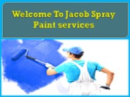 Welcome To Jacob Spray Paint services