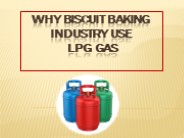 Why Biscuit Baking industry use lpg gas
