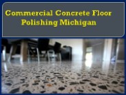 Commercial Concrete Floor Polishing Michigan