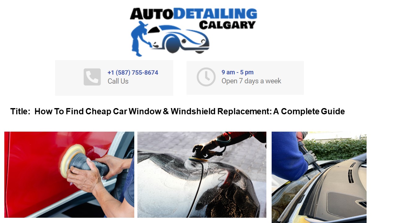 PPT How To Find Cheap Car Window & Windshield Replacement PowerPoint