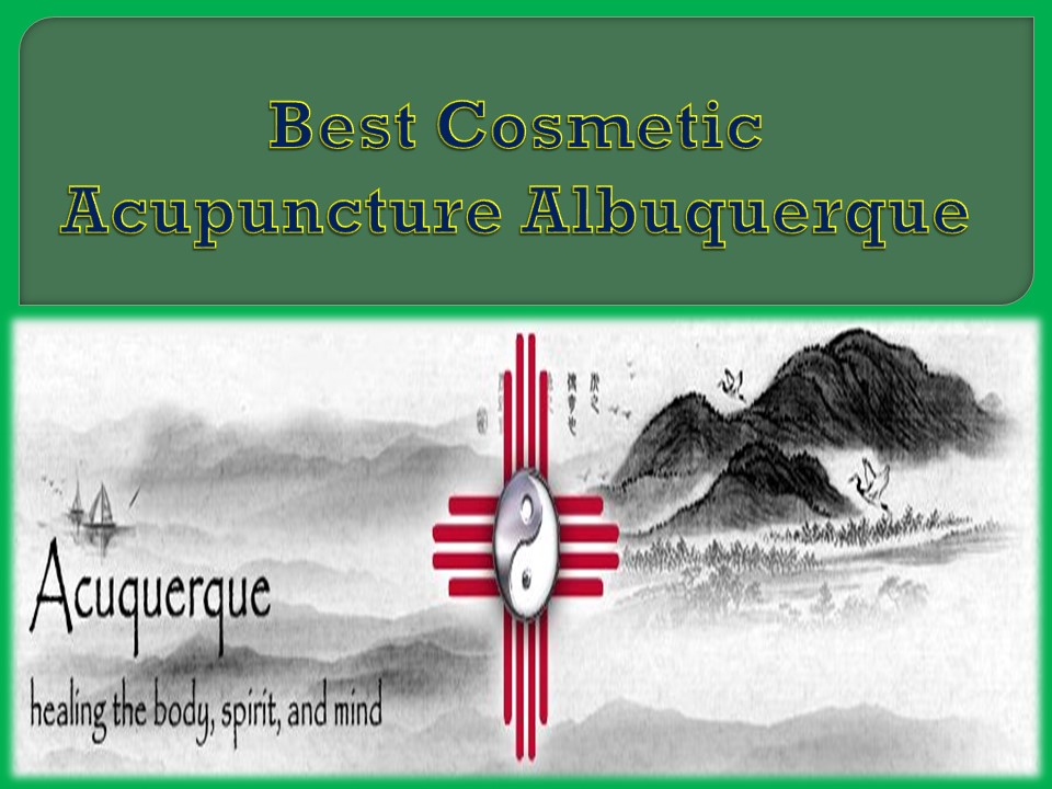 PPT Best Cosmetic Acupuncture Albuquerque PowerPoint presentation